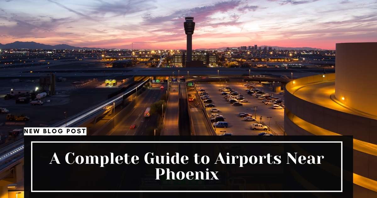 Airports Near Phoenix Phoenix Sky Harbor Airport (PHX)